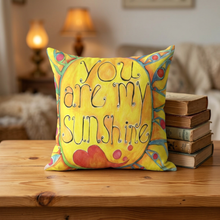 Load image into Gallery viewer, You Are My Sunshine Decorative Pillow