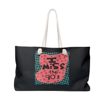 Load image into Gallery viewer, I Miss the 90s Weekender Bag — Retro Throwback Travel Tote