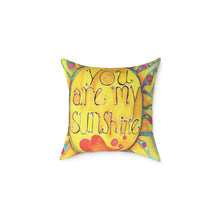 Load image into Gallery viewer, You Are My Sunshine Decorative Pillow