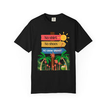 Load image into Gallery viewer, No Shirt No Shoes No Snow Shovel T-Shirt — Tropical Vacation Beach Tee
