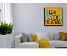 Load image into Gallery viewer, Don't Stop Believing