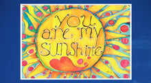 Load image into Gallery viewer, You Are My Sunshine - Home Decor Wall Art Print
