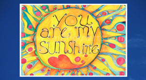 You Are My Sunshine - Home Decor Wall Art Print