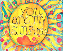 Load image into Gallery viewer, You Are My Sunshine - Home Decor Wall Art Print
